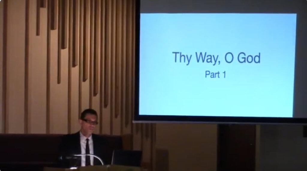 Bible Study Series – 12. Thy Way, O God – Part 1