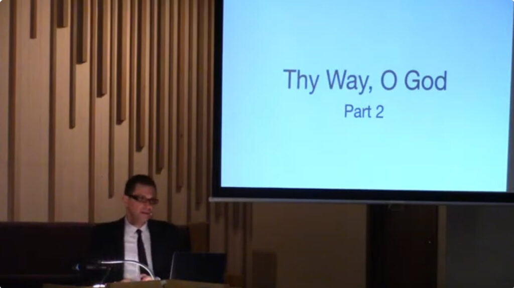 Bible Study Series – 13. Thy Way, O God – Part 2 